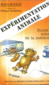 Expérimentation animale. Honte et échecs de la médecine 9782906956032