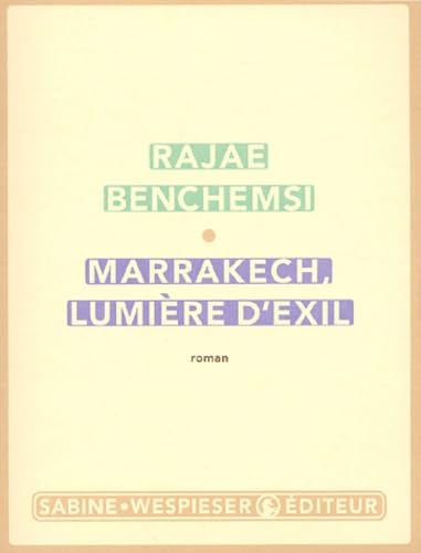 Marrakech, Lumiere D'Exil 9782848050065