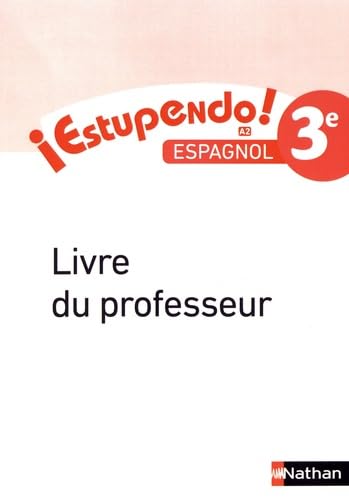 Estupendo Espagnol 3è 2017 - Livre du Professeur 9782091780405