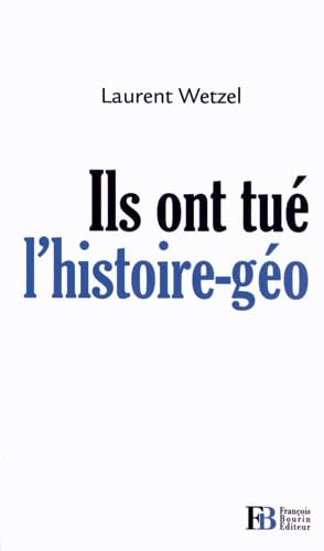 Ils ont tué l'histoire-géo 9782849413340