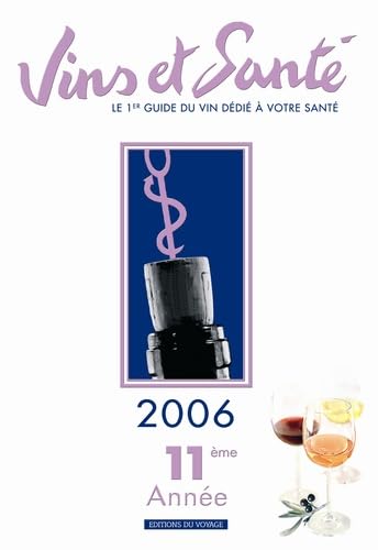 Vins et santé: Edition 2006 9782914755061