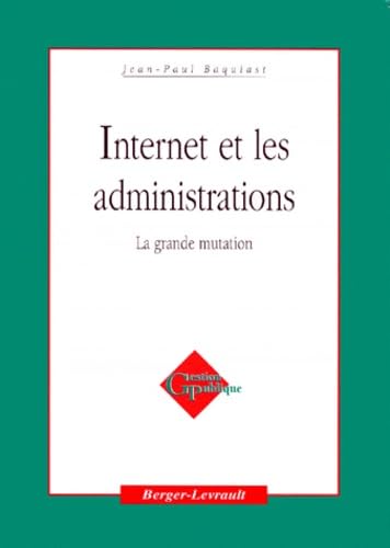 Internet et les administrations : la grande mutation 9782701312989