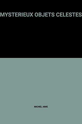 MYSTERIEUX OBJETS CELESTES 