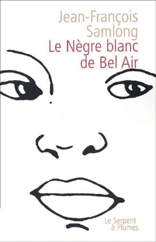 Le Nègre blanc de Bel Air 9782842613488