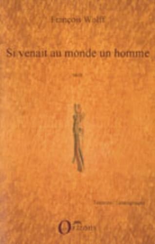 Si venait au monde un homme: Récit 9782296087583
