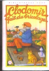 Clodomir Fait Du Bricolage - Illustrations De Frankie Merlier 9782010093487