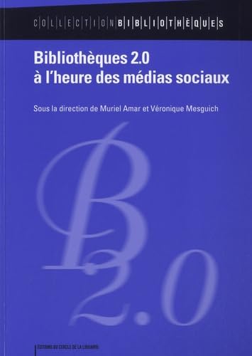 Bibliothèques 2.0 à l'heure des médias sociaux 9782765413400