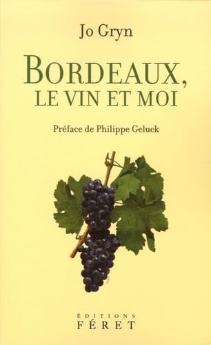 BORDEAUX, LE VIN ET MOI 9782351560020