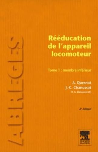 Rééducation de l'appareil locomoteur. Tome 1 : Membre inférieur 9782294710049