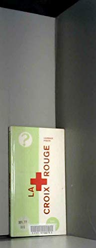 La Croix-Rouge: Pionnier et géant de l'humanitaire 9782012916364
