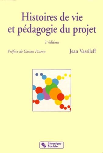 histoire de vie et pedagogie du projet - 2eme edition 9782850082368