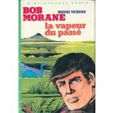 Bibliothèque verte, Bob Morane : La vapeur du passé 9782010083730