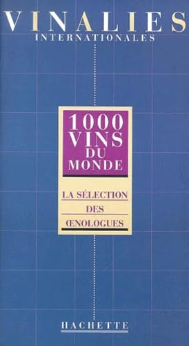 1000 vins du monde : Vinalies Internationales 9782012366114