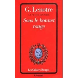 La petite histoire Tome 2: Sous le bonnet rouge 9782246138129