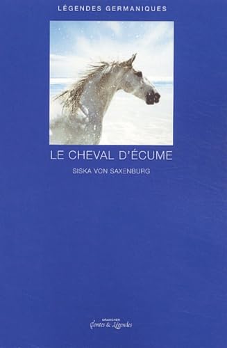 Légendes Germaniques : Le Cheval d'écume 9782733907733