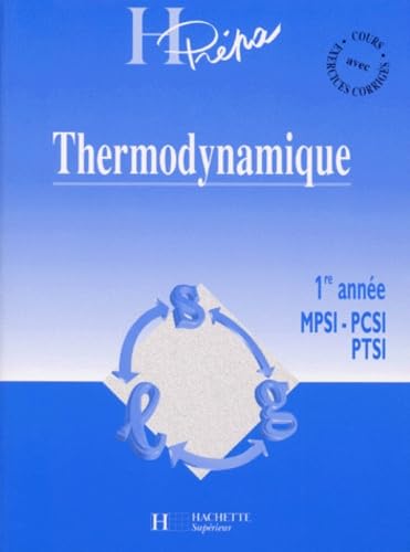 Thermodynamique. 1ere Annee Mpsi-Pcsi-Ptsi 9782011451477