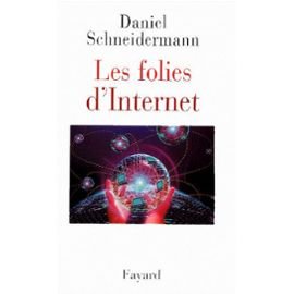 Les folies d'Internet 9782213606941