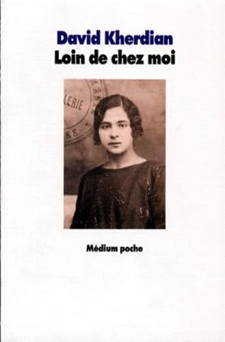 Loin de chez moi: Histoire d'une jeune Arménienne 9782211045155