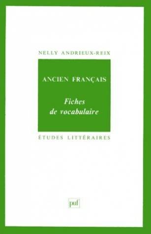 Ancien français : fiches de vocabulaire 9782130421573