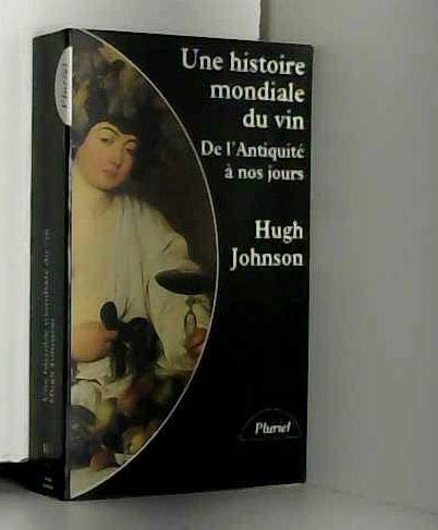 Une histoire mondiale du vin: De l'Antiquité à nos jours 9782012787360