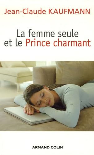 La femme seule et le Prince charmant 9782200347666