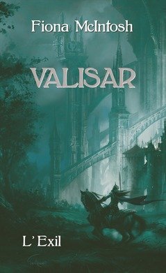 Valisar, tome 1 : L'Exil 9782298077230