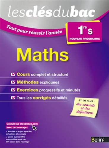 Les Clés du Bac - Tout pour réussir l'année - Maths 1re S 9782701194431