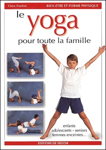 Le Yoga Pour Toute La Famille 9782732867816