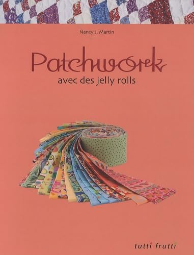 Patchwork avec des jelly rolls 9782915667301