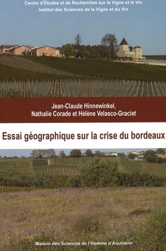 Essai Géographique de la Crise du Bordeaux 9782858924202