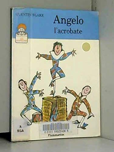 Angelo l'acrobate - texte et illustrations de blake quentin 9782081722415