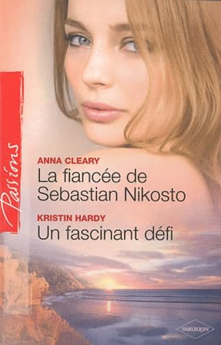 La fiancée de Sebastian Nikosto ; Un fascinant défi 9782280219358