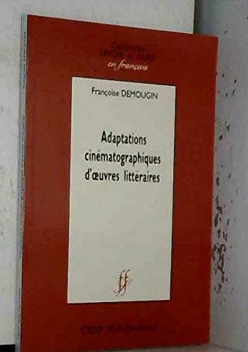 Adaptations cinematographiques d'oeuvres litteraires 3456160000836
