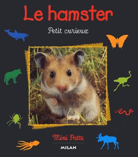 Le Hamster. Petit Curieux 9782745908650