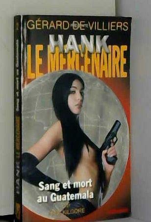 Sang et mort au Guatemala 9782744311567