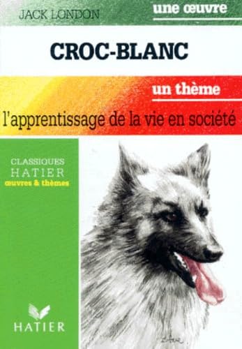 Croc-Blanc, suivi de "L'Apprentissage de la vie en société" 9782218068201