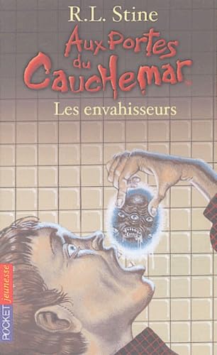 Aux portes du cauchemar, tome 12 : Les Envahisseurs 9782266129695
