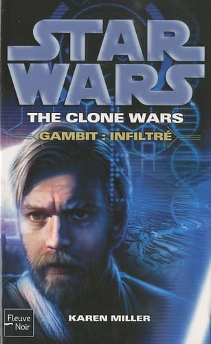 Star Wars, Tome 100 : The Clone Wars, Gambit - Infiltré 9782265088061