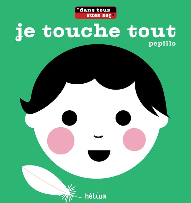 Je touche tout: Dans tous les sens 9782330060053