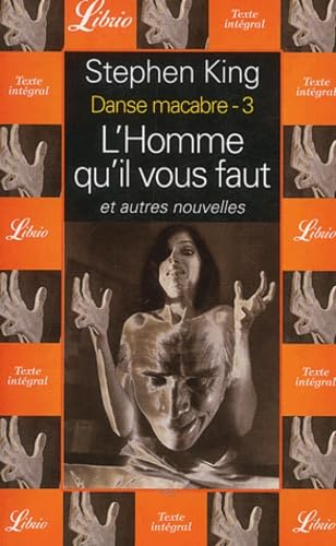 Danse macabre, tome 3 : L'homme qu'il vous faut, et autres nouvelles 9782290327494