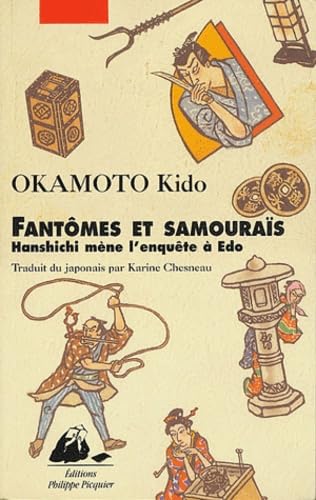 Fantômes et samouraïs: Hanshichi mène l'enquête à Edo 9782877307154