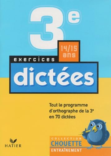 Chouette Entraînement : Dictées, 3e - 13-14 ans, exercices 9782218739989