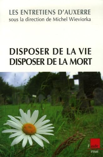 Disposer de la vie, disposer de la mort 9782752602732