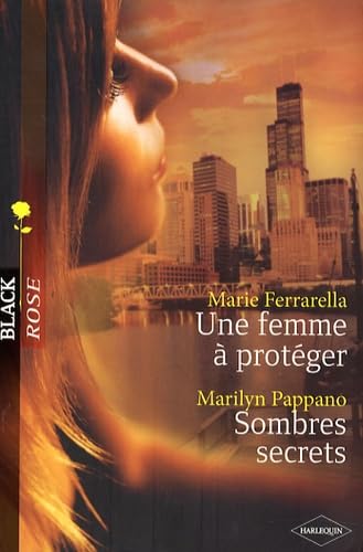 Une femme à protéger ; Sombres secrets 9782280837507