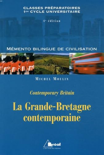 La Grande-Bretagne contemporaine: Mémento bilingue de civilisation 9782749505008