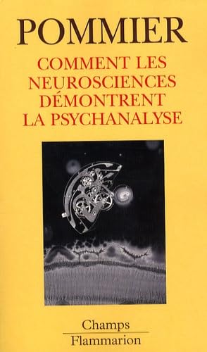 comment les neurosciences demontrent la psychanalyse 9782081207141