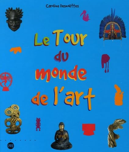 LE TOUR DU MONDE DE L'ART 9782711849505