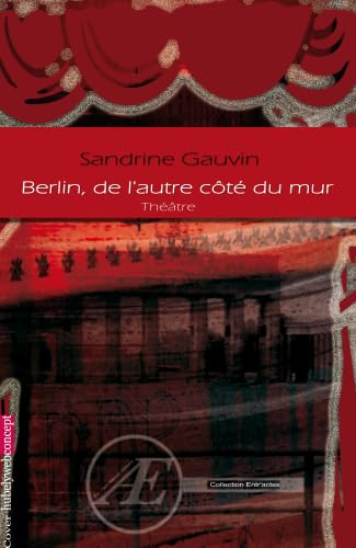 BERLIN, DE L´AUTRE CÔTÉ DU MUR 9782359620955