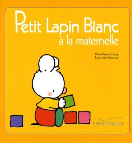 Petit Lapin Blanc à la maternelle 9782012250284