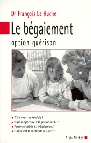 Le bégaiement: Option guérison 9782226105585